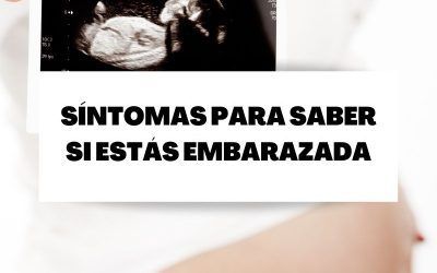 Descubre cómo saber si estás embarazada: los primeros síntomas