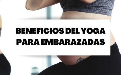 Descubre qué es el yoga prenatal y cuáles son sus beneficios